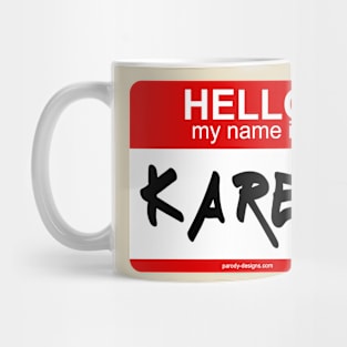 Hello My Name Is Karen Mug